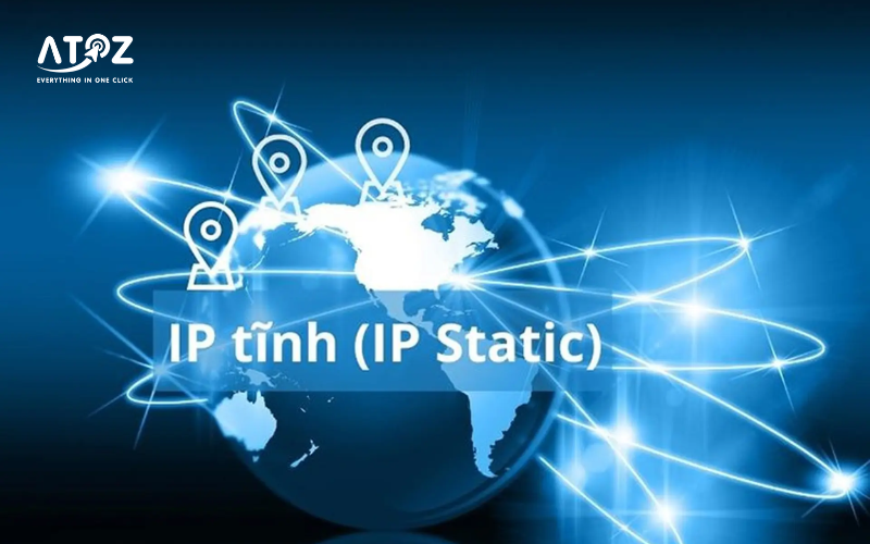 IP tĩnh (Static IP) là địa chỉ IP cố định không thay đổi khi thiết bị kết nối lại mạng
