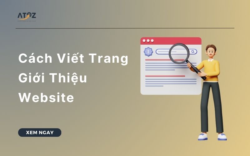 Cách Viết Trang Giới Thiệu Website Chuyên Nghiệp Nhất