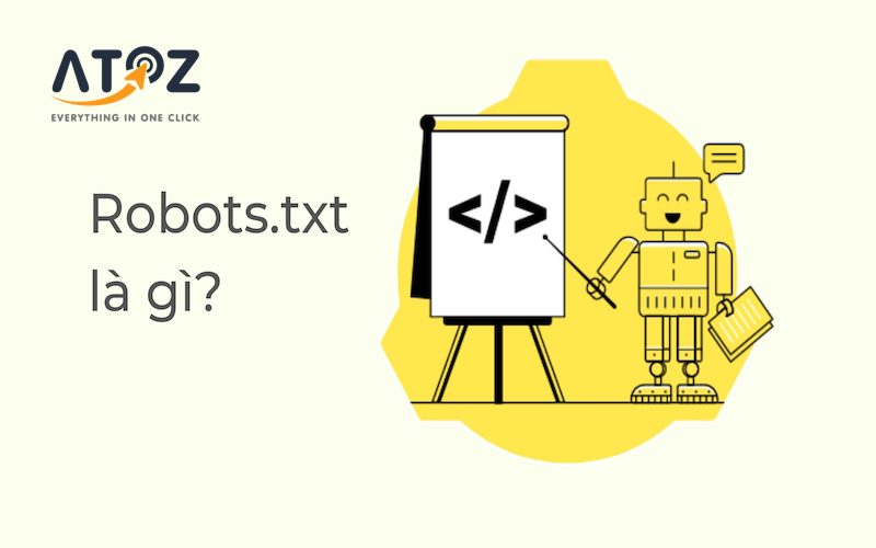File Robots.txt là gì? Hướng dẫn tạo robots.txt WordPress chi tiết