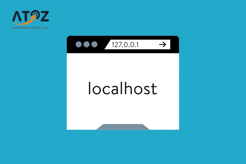 Localhost là gì? Tính ứng dụng, ưu điểm và sự khác nhau với địa chỉ IP