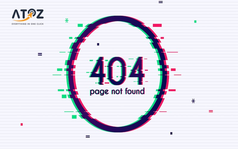Lỗi 404 là gì? Nguyên nhân và cách khắc phục hiệu quả