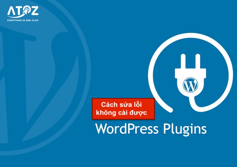 6 cách sửa lỗi không cài được plugin WordPress trong 5 phút