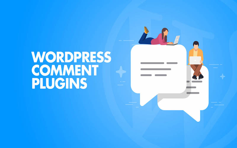 Top 10 Plugin bình luận WordPress hiệu quả nhất cho website