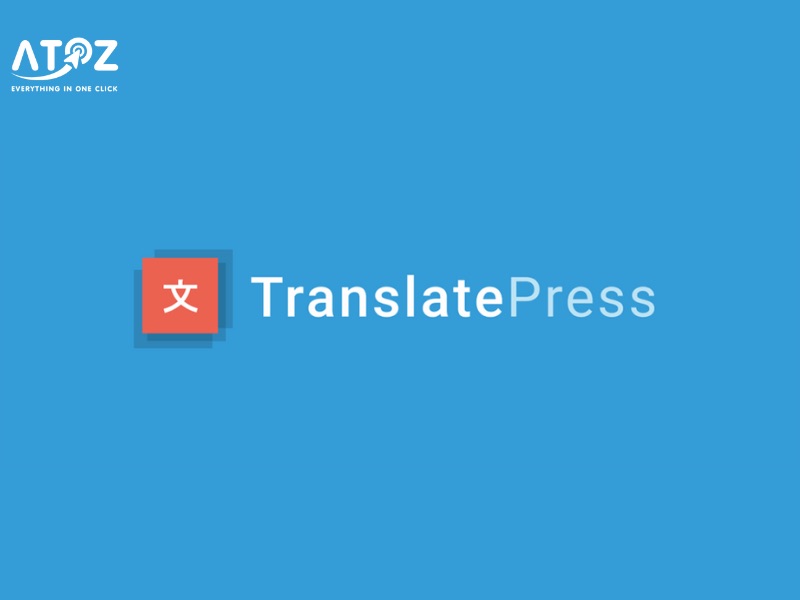 TranslatePress plugin dịch WordPress với tính năng chuyển đổi linh hoạt