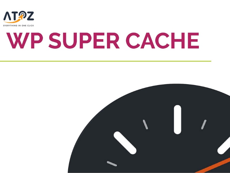 WP Super Cache - Tăng tốc với bộ nhớ cache