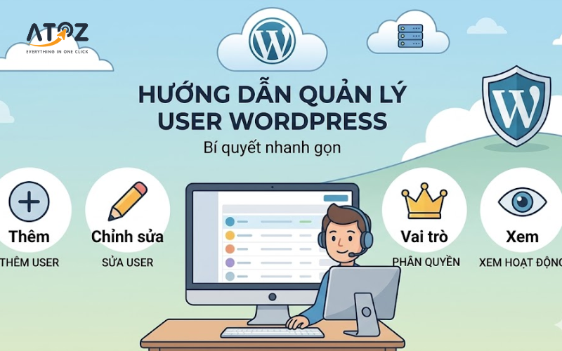 Hướng dẫn quản lý user WordPress đơn giản cho người mới