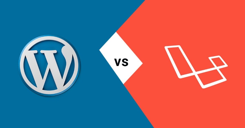 So sánh WordPress và Laravel: Nên chọn nền tảng nào cho website của bạn?