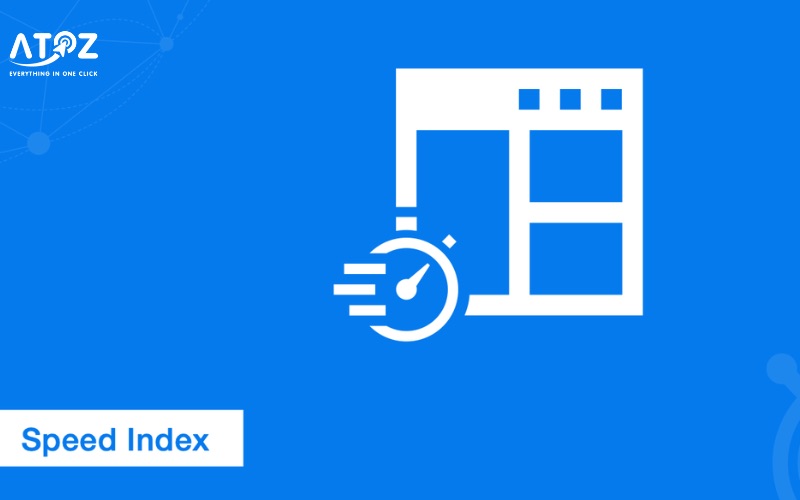 Speed Index ảnh hưởng thứ hạng SEO bằng cách đánh giá tốc độ tải trang