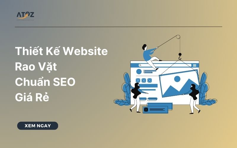 Thiết Kế Website Rao Vặt chuẩn SEO, giá rẻ